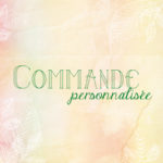 Assuna – Commande personnalisée